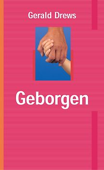 Geborgen sein