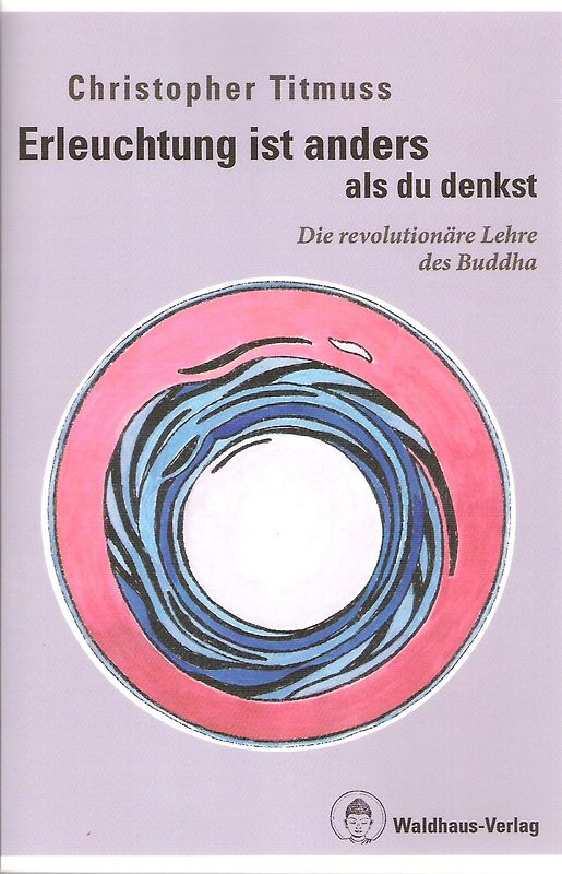 Erleuchtung ist anders als du denkst