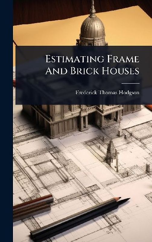 Estimating Frame And Brick Houses