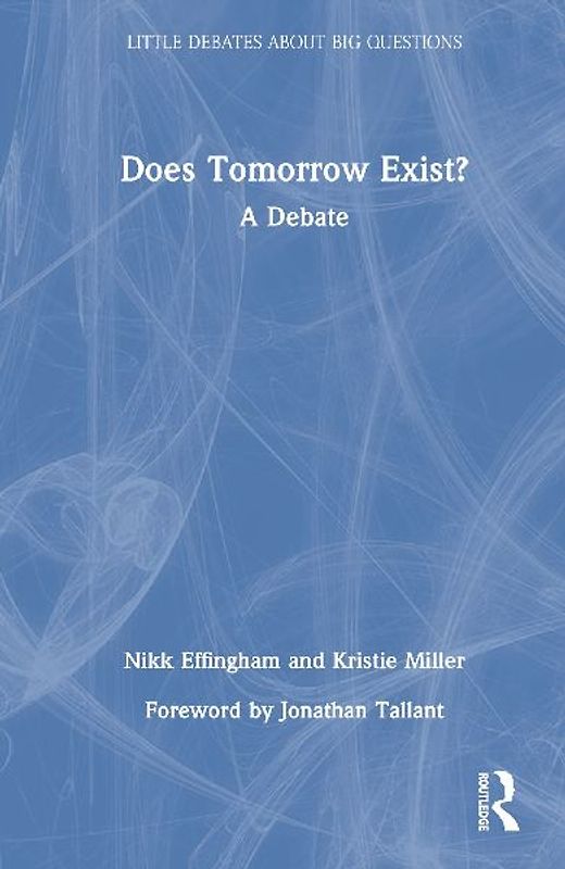Does Tomorrow Exist?