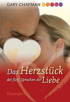 Das Herzstück der 5 Sprachen der Liebe