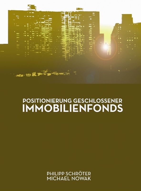Positionierung geschlossener Immobilienfonds