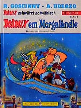 Asterix Mundart / Em Morgenländle (Schwäbisch II)