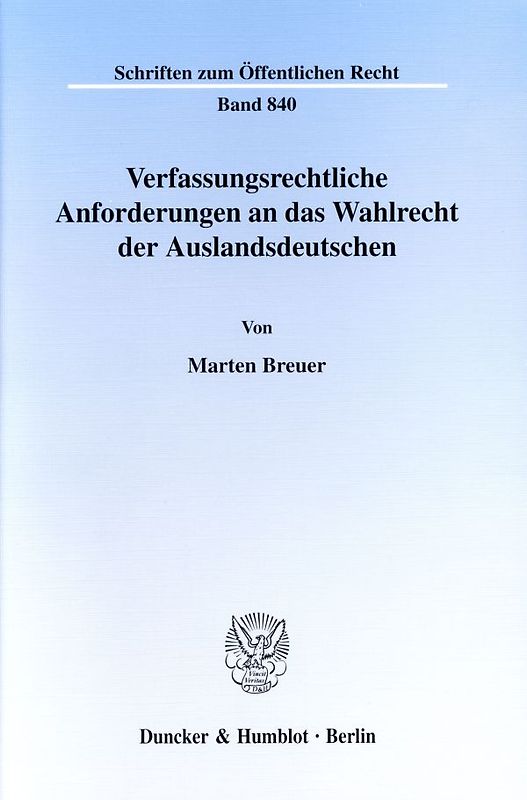 Verfassungsrechtliche Anforderungen an das Wahlrecht der Auslandsdeutschen.
