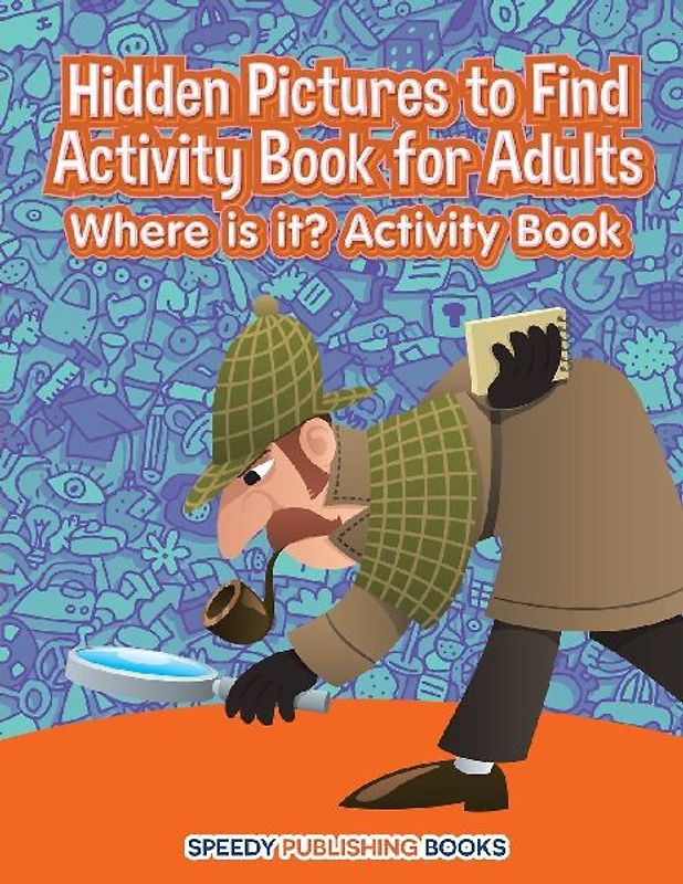Hidden Pictures to Find Activity Book for Adults