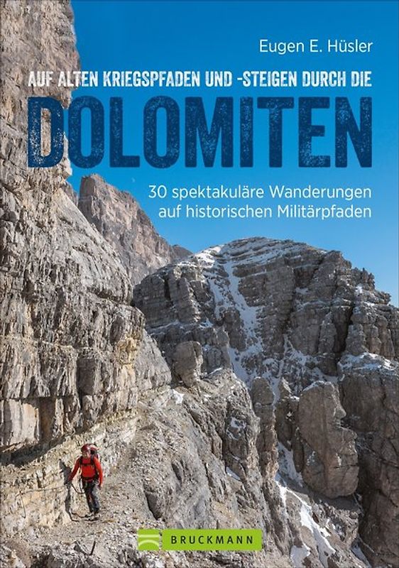 Auf alten Kriegspfaden und -steigen durch die Dolomiten