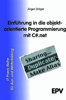 Einführung in die objektorientierte Programmierung mit C#.net