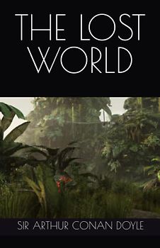 SIR ARTHUR CONAN DOYLE'S THE LOST WORLD