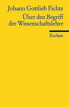 Über den Begriff der Wissenschaftslehre oder der sogenannten Philosophie