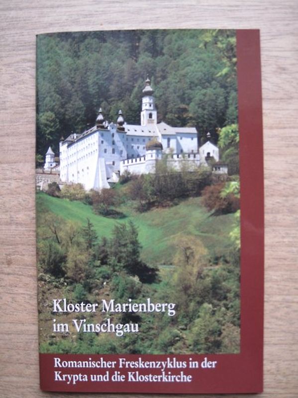 Kloster Marienberg im Vinschgau. Romanischer Freskenzyklus in der Krypta und die Klosterkirche