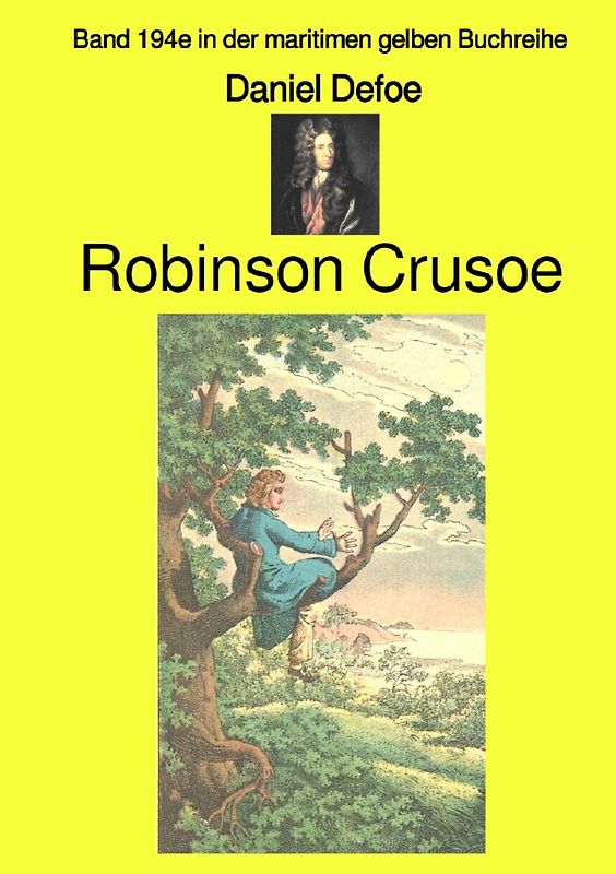 maritime gelbe Reihe bei Jürgen Ruszkowski / Robinson Crusoe – Band 194e in der maritimen gelben Buchreihe – Farbe – bei Jürgen Ruszkowski
