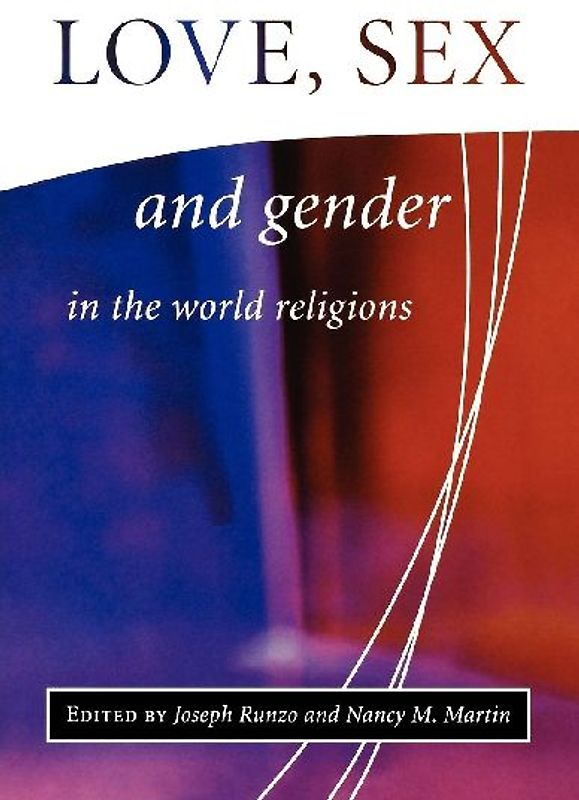 Love, Sex, and Gender in the World Religions