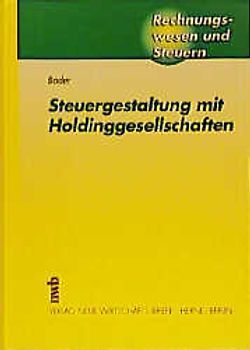 Steuergestaltung mit Holdinggesellschaften