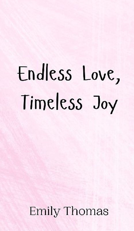 Endless Love, Timeless Joy