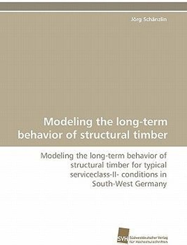 Modeling the long-term behavior of structural timber