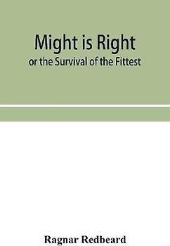Might Is Right or The Survival of the Fittest