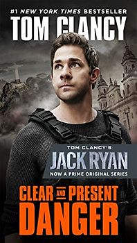 Clear and Present Danger (Movie Tie-In) (A Jack Ryan Novel, Band 4)