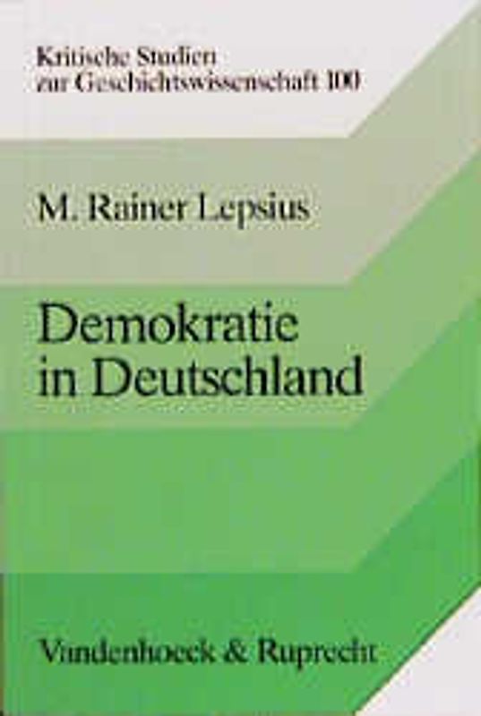 Demokratie in Deutschland. Soziologisch-historische Konstellationsanalysen