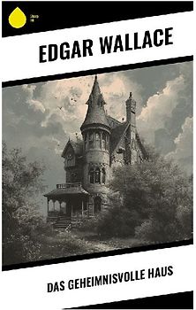 Das geheimnisvolle Haus