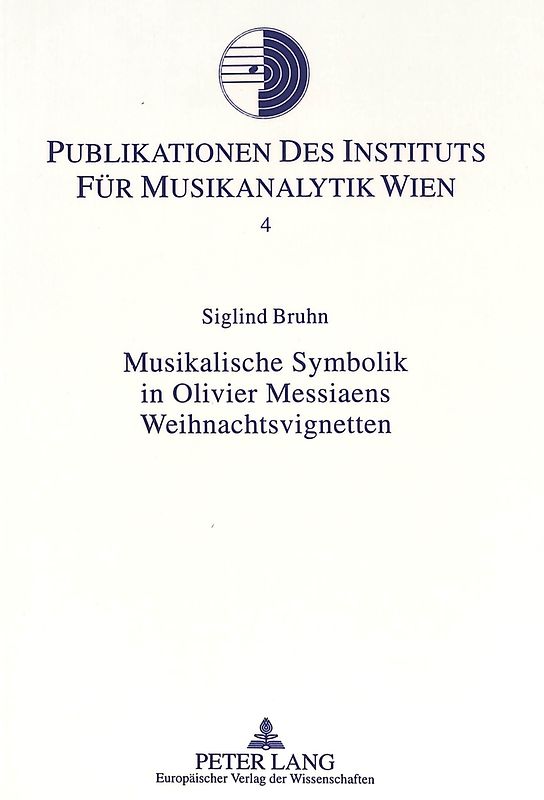 Musikalische Symbolik in Olivier Messiaens Weihnachtsvignetten