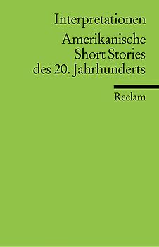Interpretationen: Amerikanische Short Stories des 20. Jahrhunderts