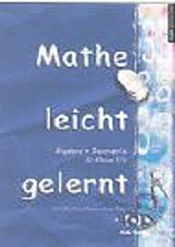Mathe leicht gelernt - Algebra und Geometrie für Klasse 5/6