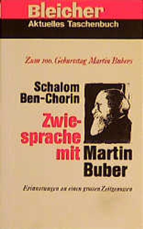 Zwiesprache mit Martin Buber. Erinnerungen an einen grossen Zeitgenossen