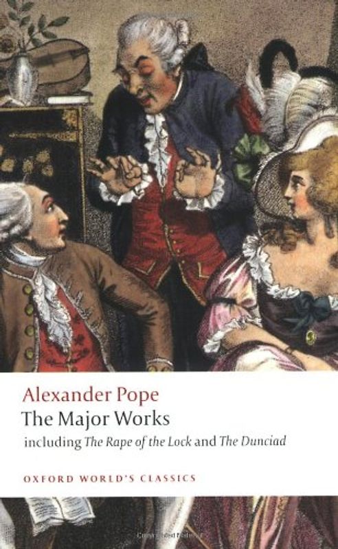 The Major Works: including The Rape of the Lock and The Dunciad (Oxford World's Classics)