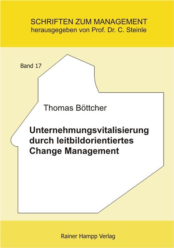 Unternehmungsvitalisierung durch leitbildorientiertes Change Management