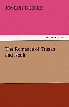 The Romance of Tristan and Iseult
