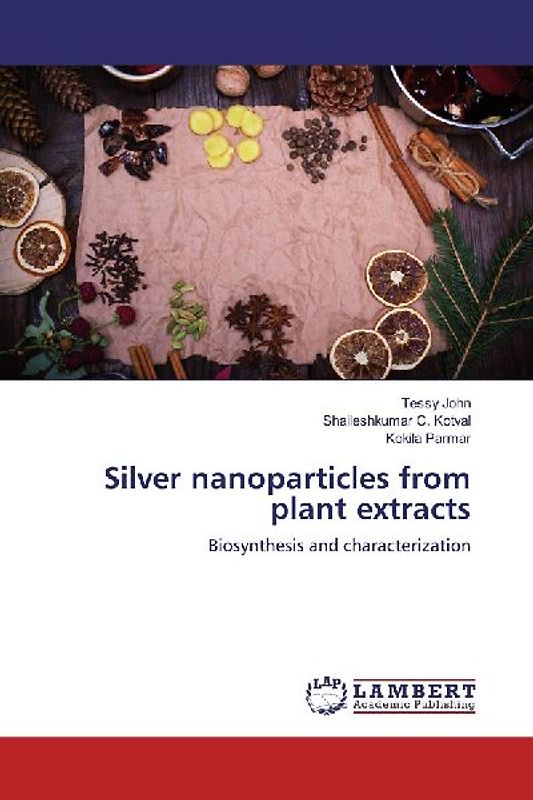 Silver nanoparticles from plant extracts