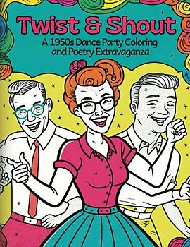 Twist & Shout: A 1950s Dance Party Coloring and Poetry Extravaganza