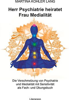 Herr Psychiatrie heiratet Frau Medialität