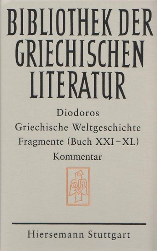 Griechische Weltgeschichte. GESAMTAUSGABE / Griechische Weltgeschichte. Fragmente. Buch XXI - XL