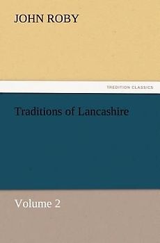 Traditions of Lancashire, Volume 2