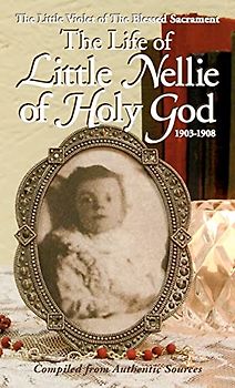 The Life of Little Nellie of Holy God