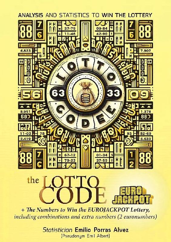The Lotto Code, Analysis and Statistics to Win the Lottery + The Numbers to Win the EUROJACKPOT Lottery, Including Combinations and Extra Numbers (2 Euronumbers)