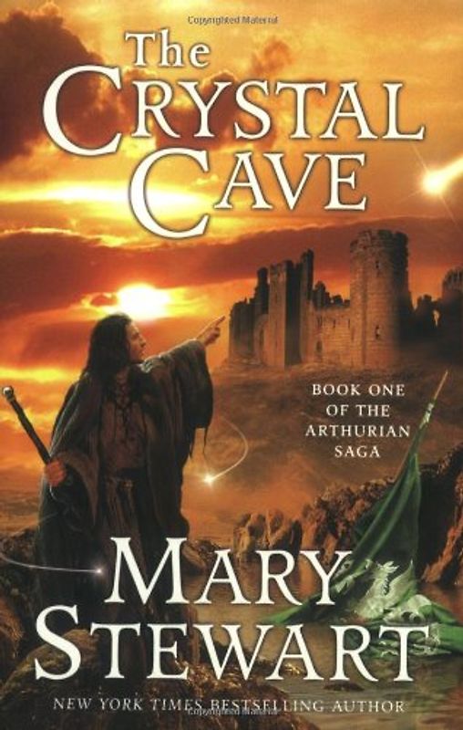 The Crystal Cave: Book One of the Arthurian Saga - Mary Stewart