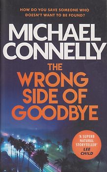 The Wrong Side of Goodbye - Michael Connelly [Paperback]