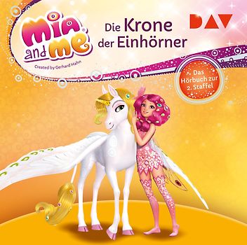 Mia and me: Die Krone der Einhörner – Das Hörbuch zur 2. Staffel