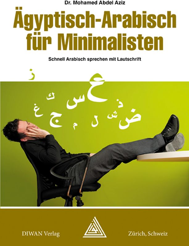 Ägyptisch-Arabisch für Minimalisten Deutsch/phonetisch