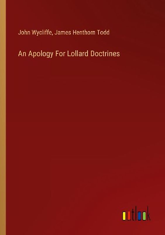 An Apology For Lollard Doctrines