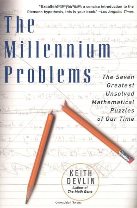 The Millennium Problems: The Seven Greatest Unsolved Mathematical Puzzles of Our Time - Keith J. Devlin