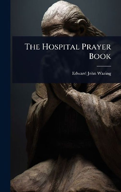 The Hospital Prayer Book