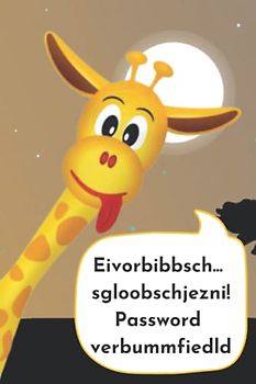 Passwort Buch mit Register: Eivorbibbsch... sgloobschjezni! Password verbummfiedld - handliches 2-in-1 offline Passwort-Buch mit extra Abschnitt nur ... und Verwalten aller Zugangsdaten.