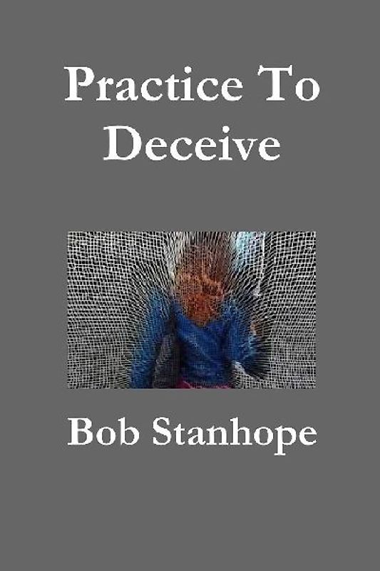 Practice To Deceive