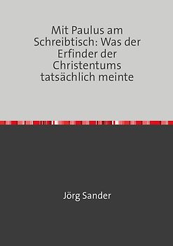 Die Vernichtung des Bösen / Mit Paulus am Scheibtisch