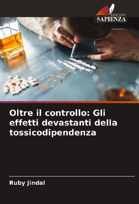 Oltre il controllo: Gli effetti devastanti della tossicodipendenza