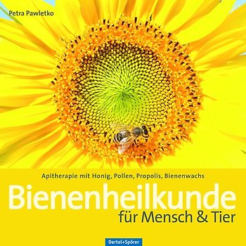 Bienenheilkunde für Mensch & Tier
