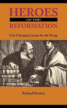 Heroes of the Reformation